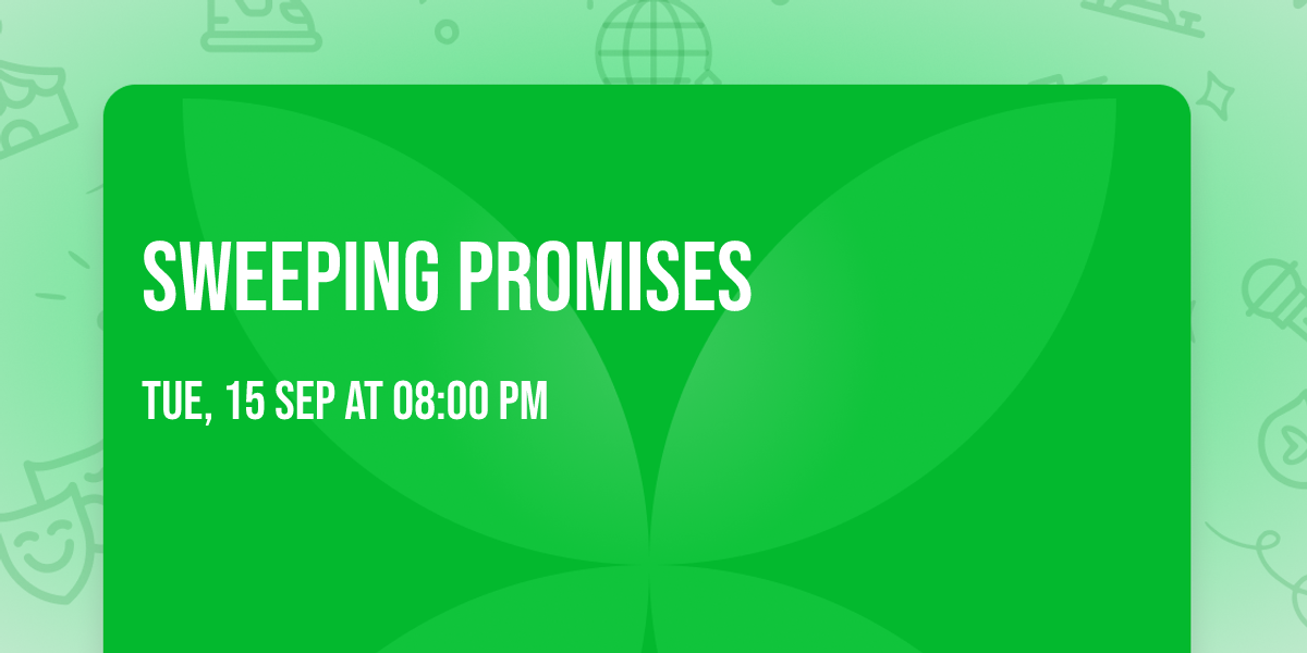 Sweeping Promises