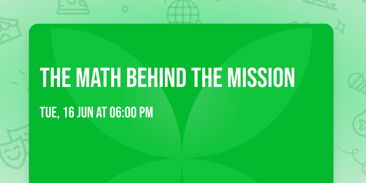 The Math Behind the Mission