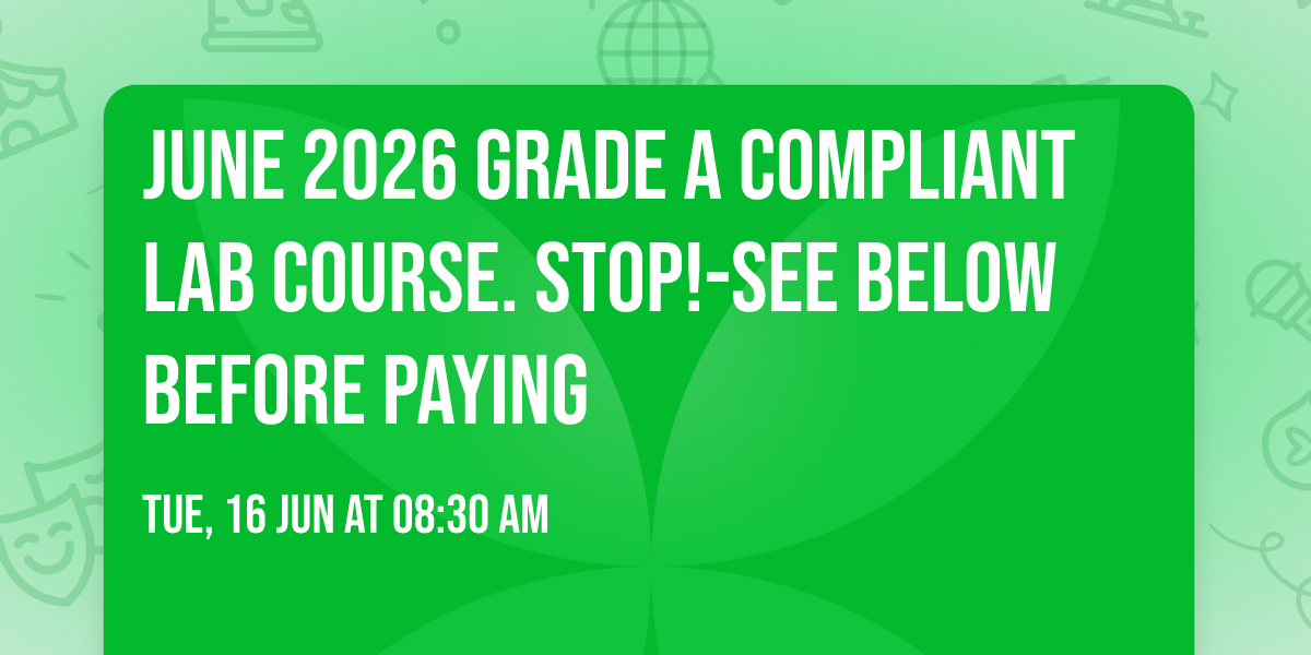 June 2026 Grade A Compliant Lab Course.  STOP!-See below before paying