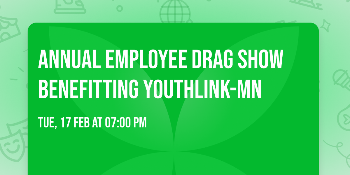 Annual Employee Drag Show Benefitting YOUTHLINK-MN