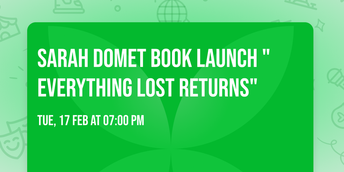 Sarah Domet Book Launch "Everything Lost Returns" 