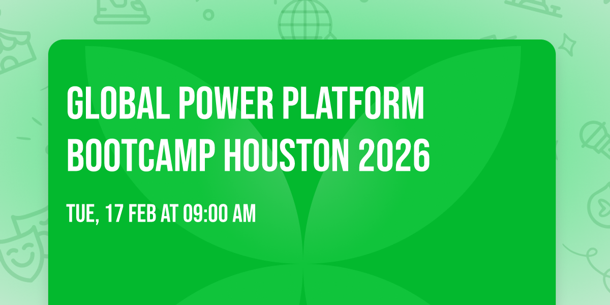 Global Power Platform Bootcamp Houston 2026