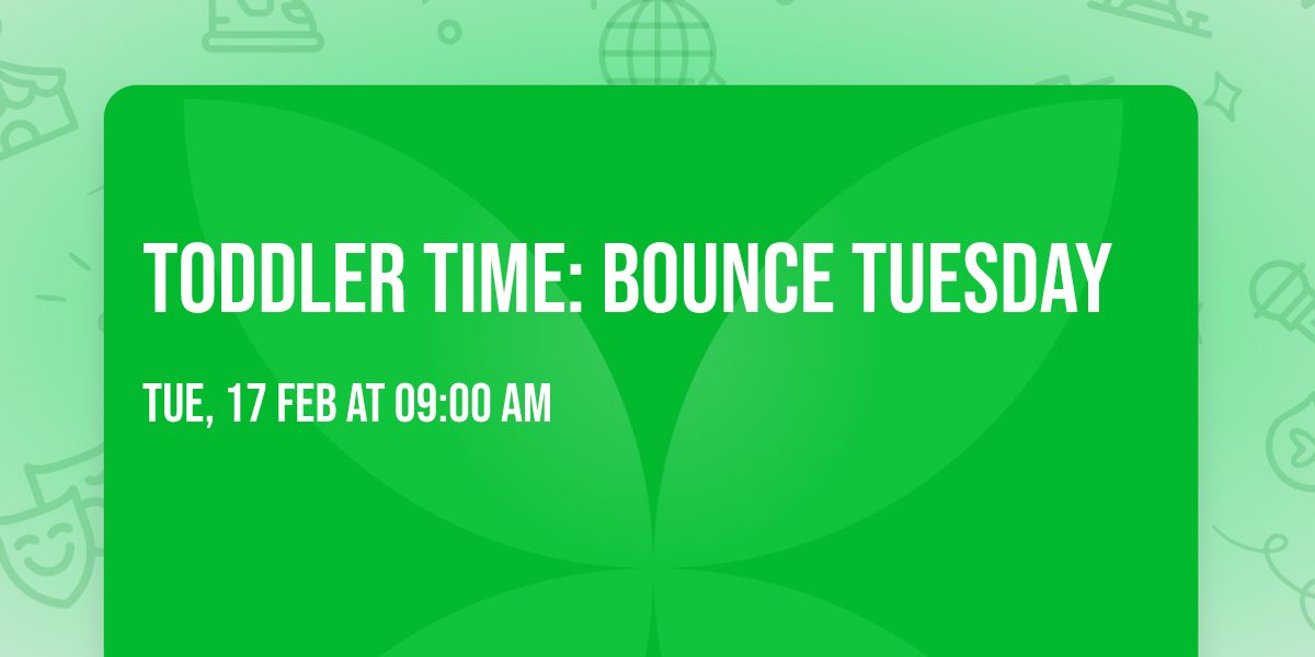 Toddler Time: Bounce Tuesday