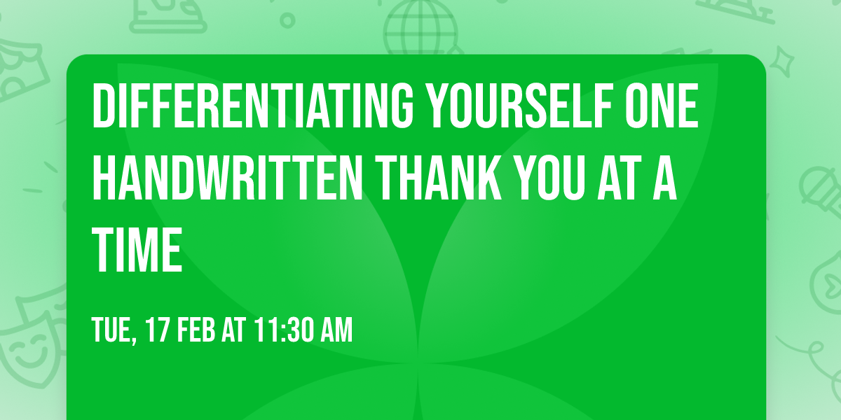 Differentiating Yourself One Handwritten Thank You at a Time