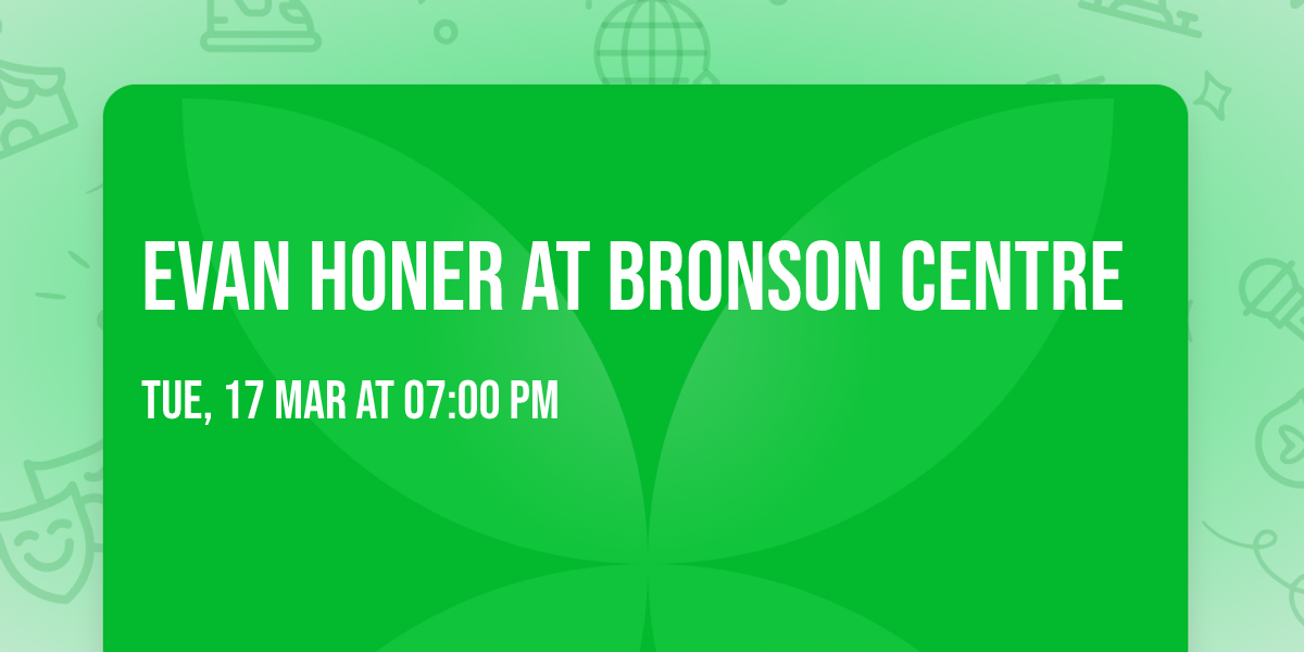 Evan Honer at Bronson Centre