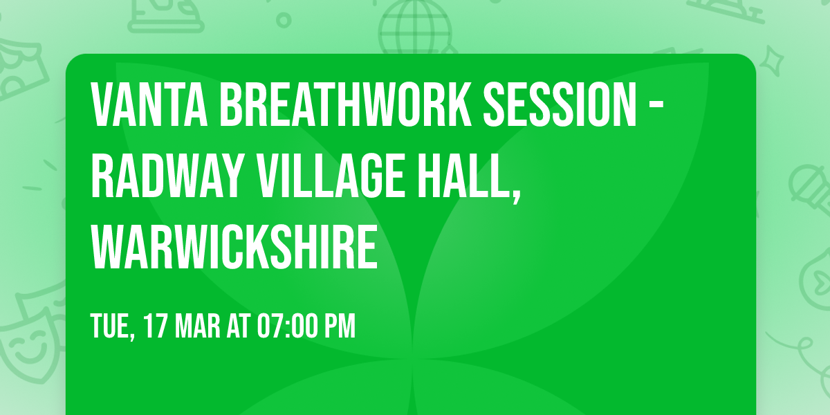 VANTA Breathwork Session - Radway Village Hall, Warwickshire