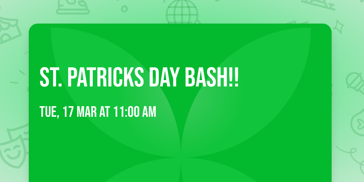 St. Patricks Day Bash!! 