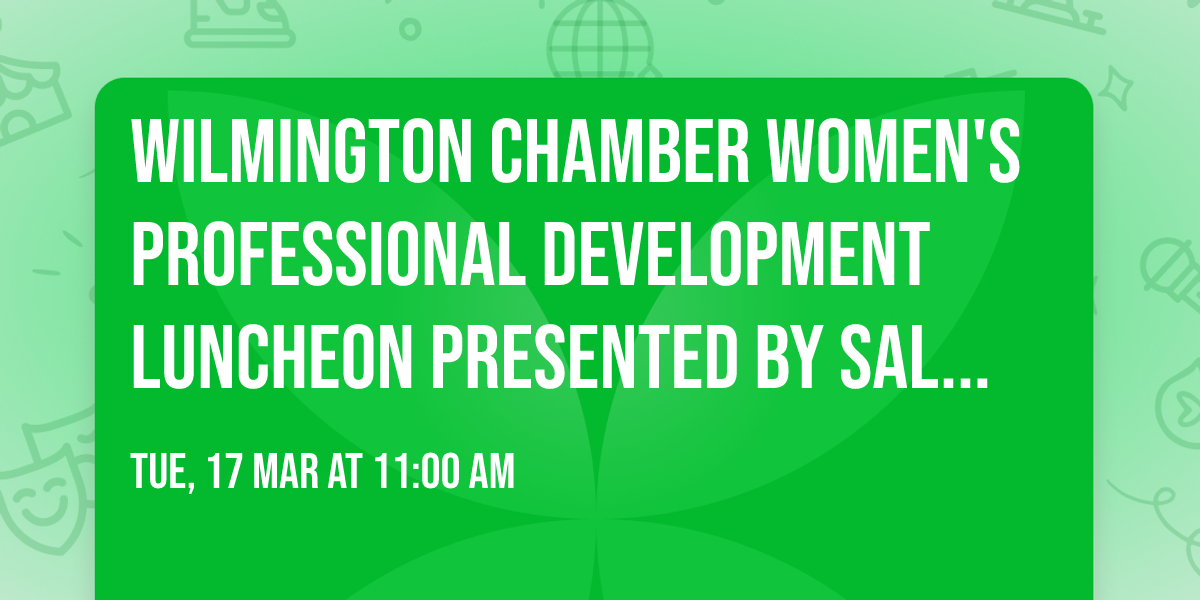 Wilmington Chamber Women's Professional Development Luncheon presented by Salt Air