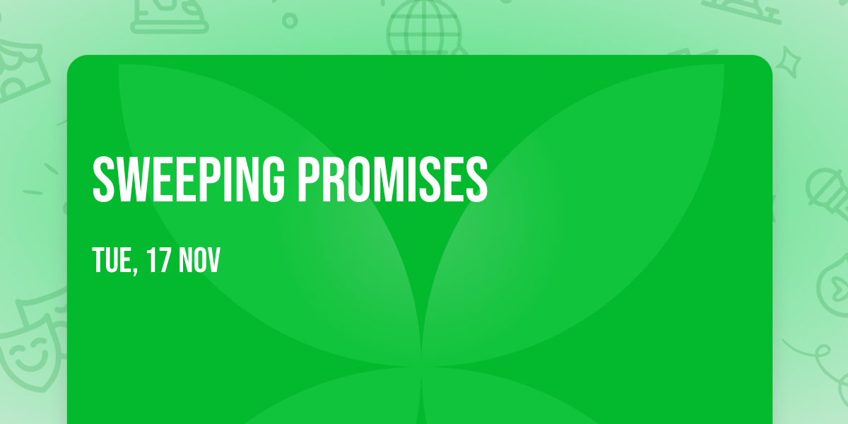 Sweeping Promises