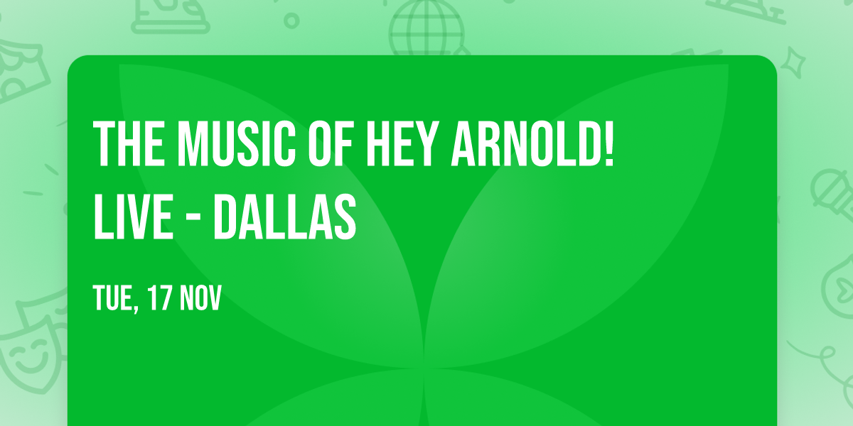 The Music of Hey Arnold! Live - Dallas