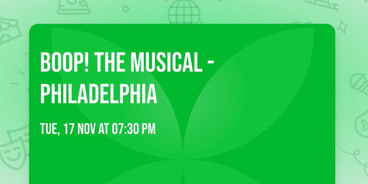 Boop! The Musical - Philadelphia