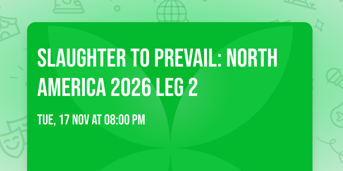 Slaughter To Prevail: North America 2026 Leg 2