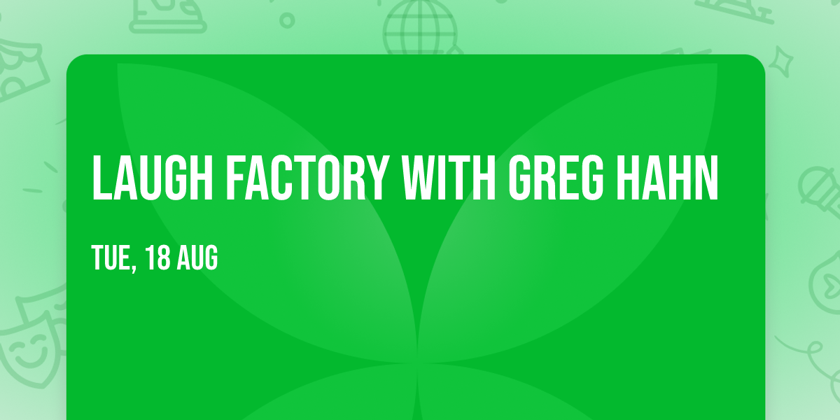 Laugh Factory with Greg Hahn