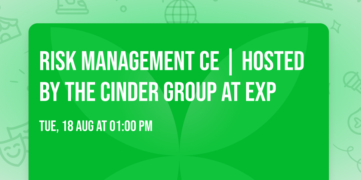 Risk Management CE | Hosted by The Cinder Group at eXp