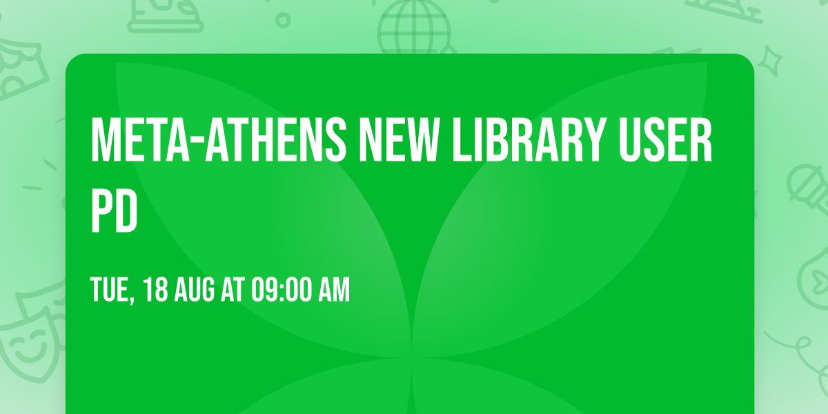 META-Athens New Library User PD