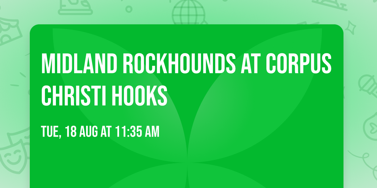 Midland RockHounds at Corpus Christi Hooks