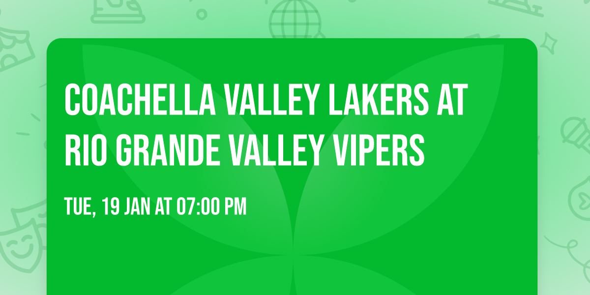 Coachella Valley Lakers at Rio Grande Valley Vipers