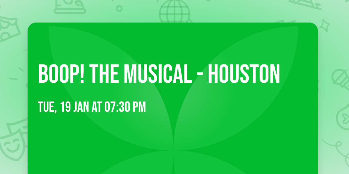 Boop! The Musical - Houston