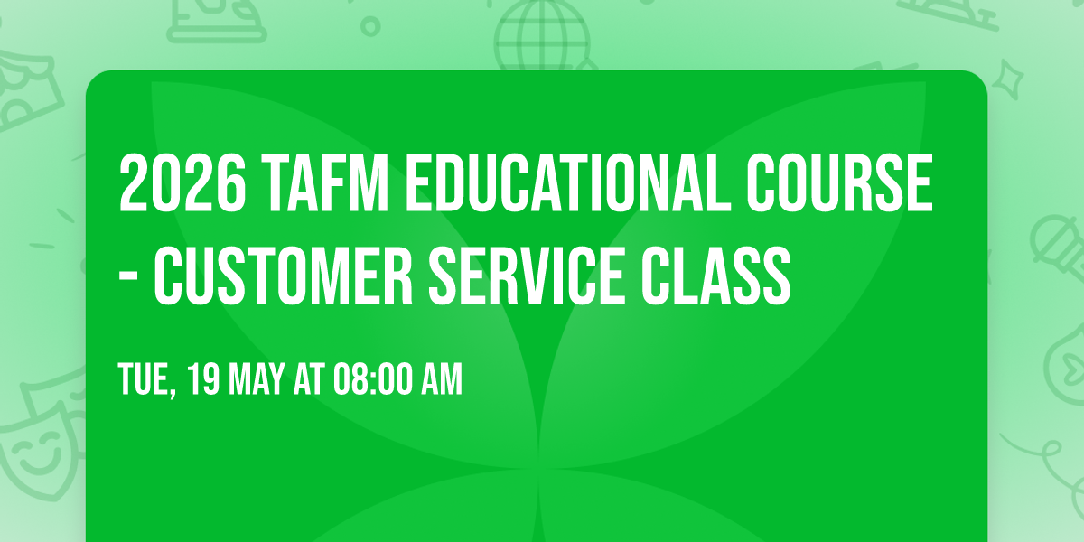 2026 TAFM Educational Course - Customer Service Class