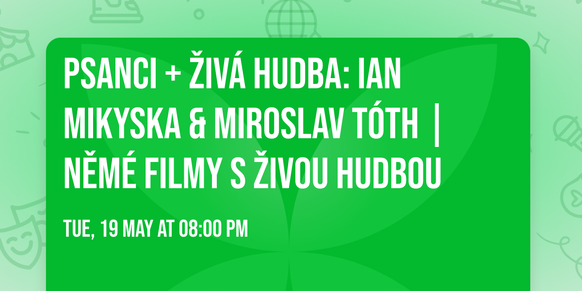 Psanci + \u017eiv\u00e1 hudba: Ian Mikyska & Miroslav T\u00f3th | N\u011bm\u00e9 filmy s \u017eivou hudbou