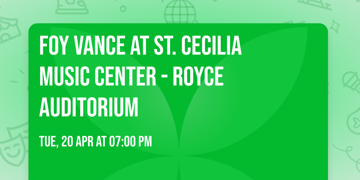 Foy Vance at St. Cecilia Music Center - Royce Auditorium