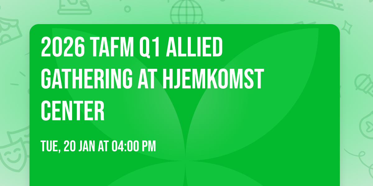 2026 TAFM Q1 Allied Gathering at Hjemkomst Center