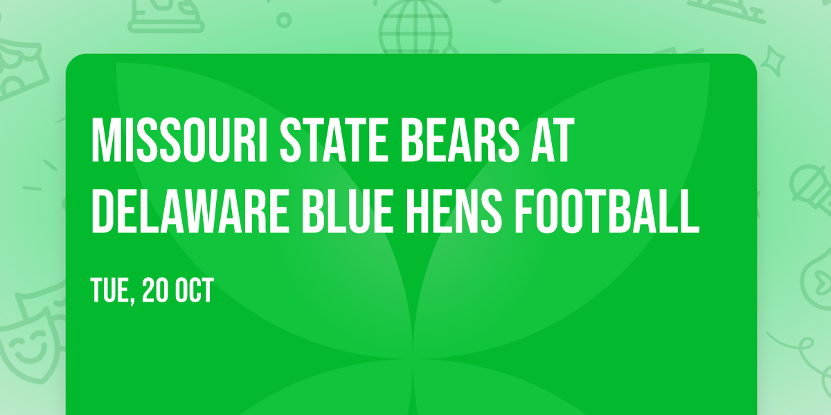 Missouri State Bears at Delaware Blue Hens Football