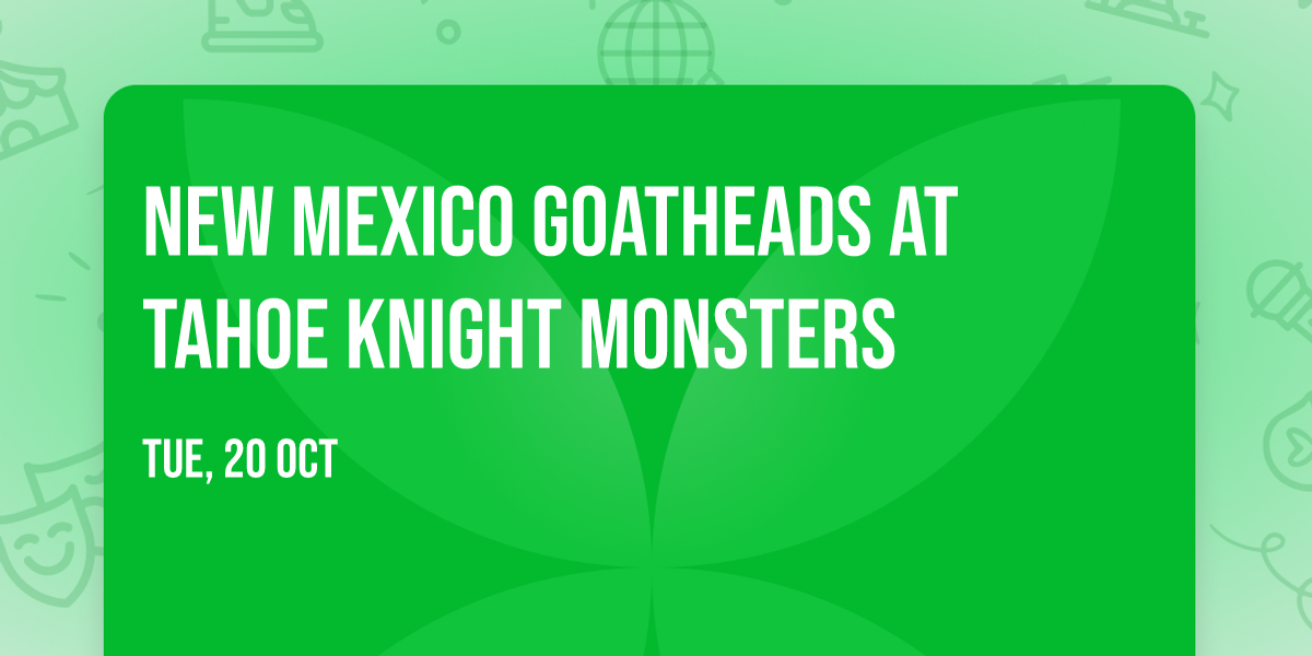New Mexico Goatheads at Tahoe Knight Monsters