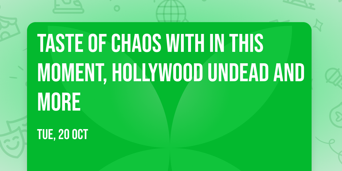 Taste of Chaos with In This Moment, Hollywood Undead and more
