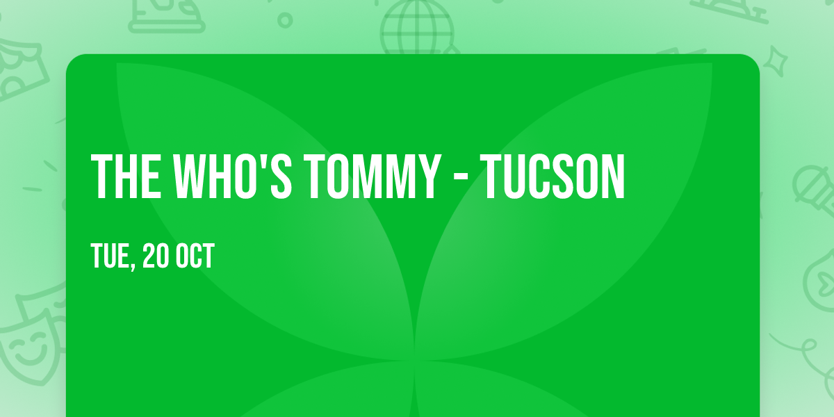 The Who's Tommy - Tucson