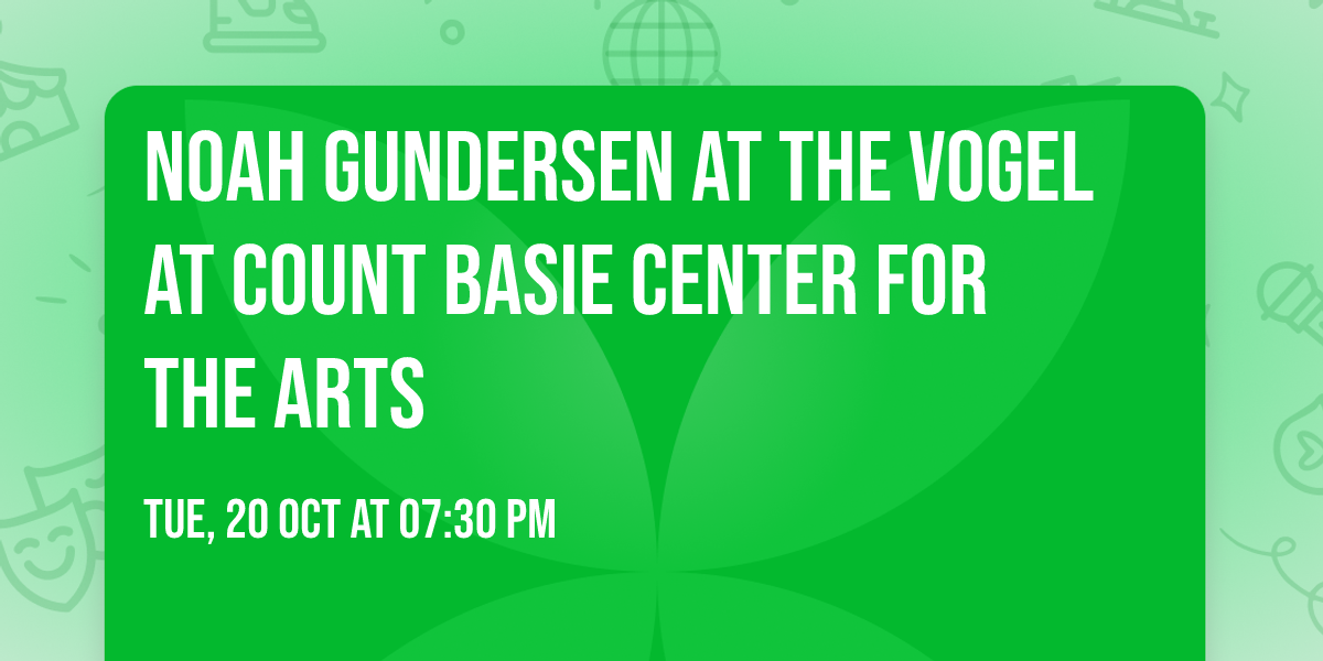 Noah Gundersen at The Vogel at Count Basie Center for the Arts