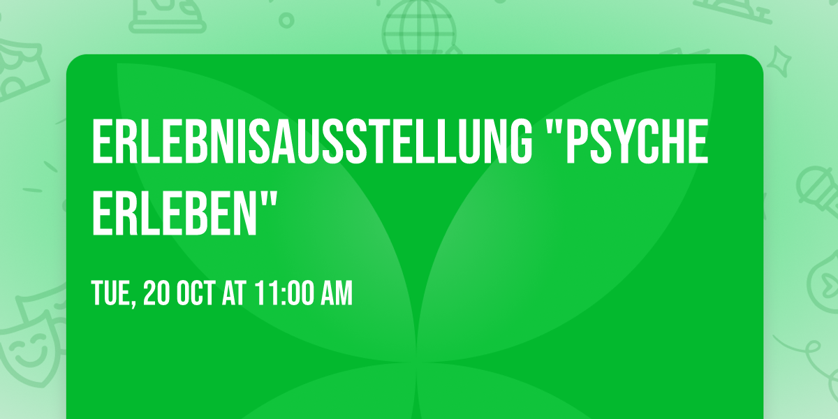 Erlebnisausstellung "Psyche erleben"