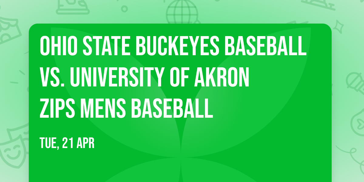 Ohio State Buckeyes Baseball vs. University of Akron Zips Mens Baseball