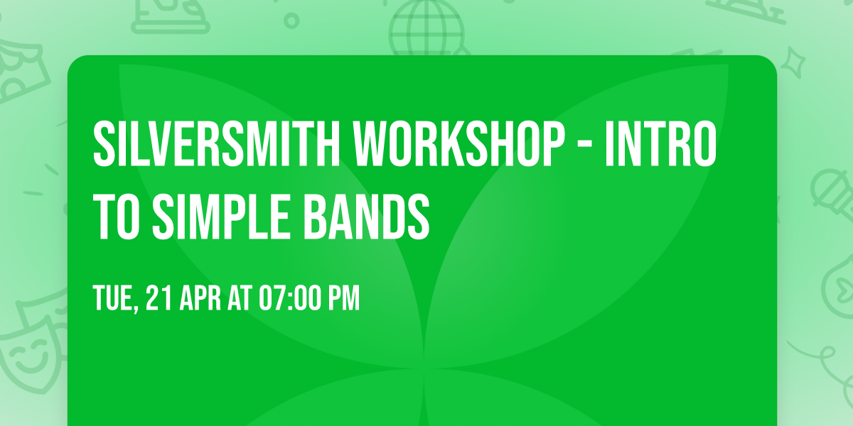 Silversmith Workshop - Intro to Simple Bands