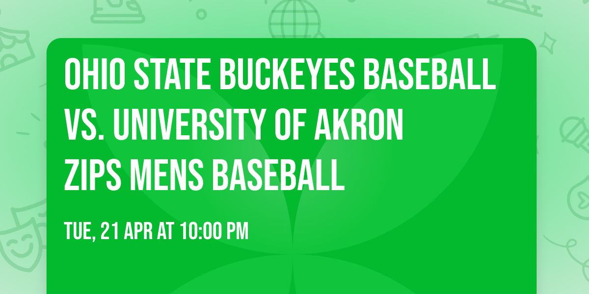 Ohio State Buckeyes Baseball vs. University of Akron Zips Mens Baseball