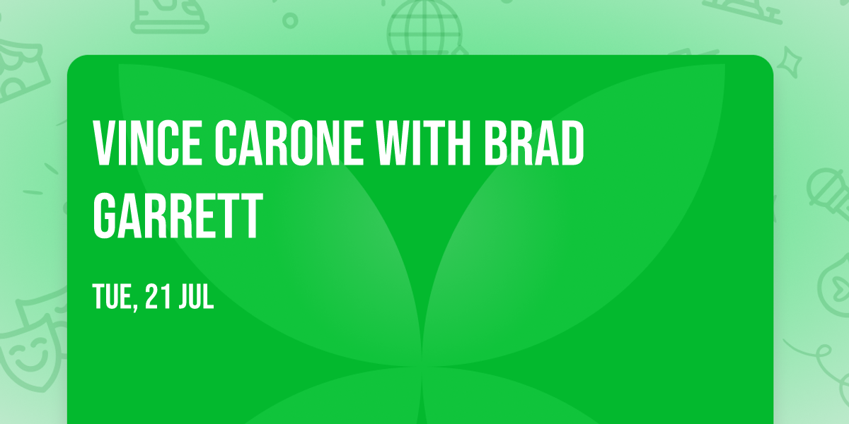 Vince Carone with Brad Garrett