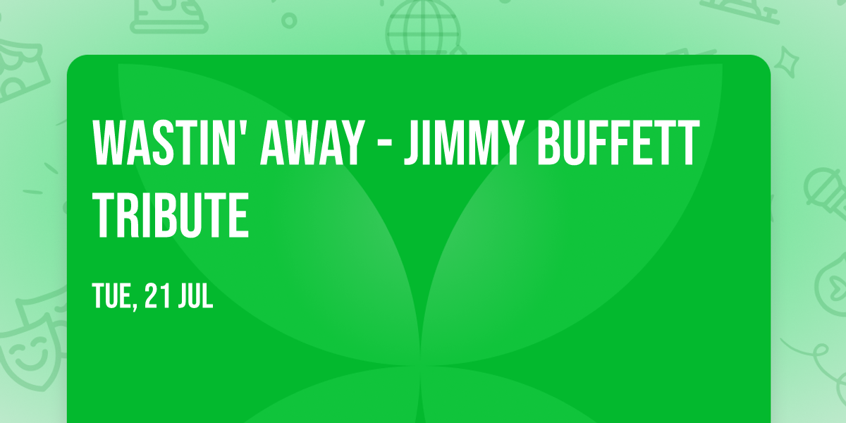 Wastin' Away - Jimmy Buffett Tribute