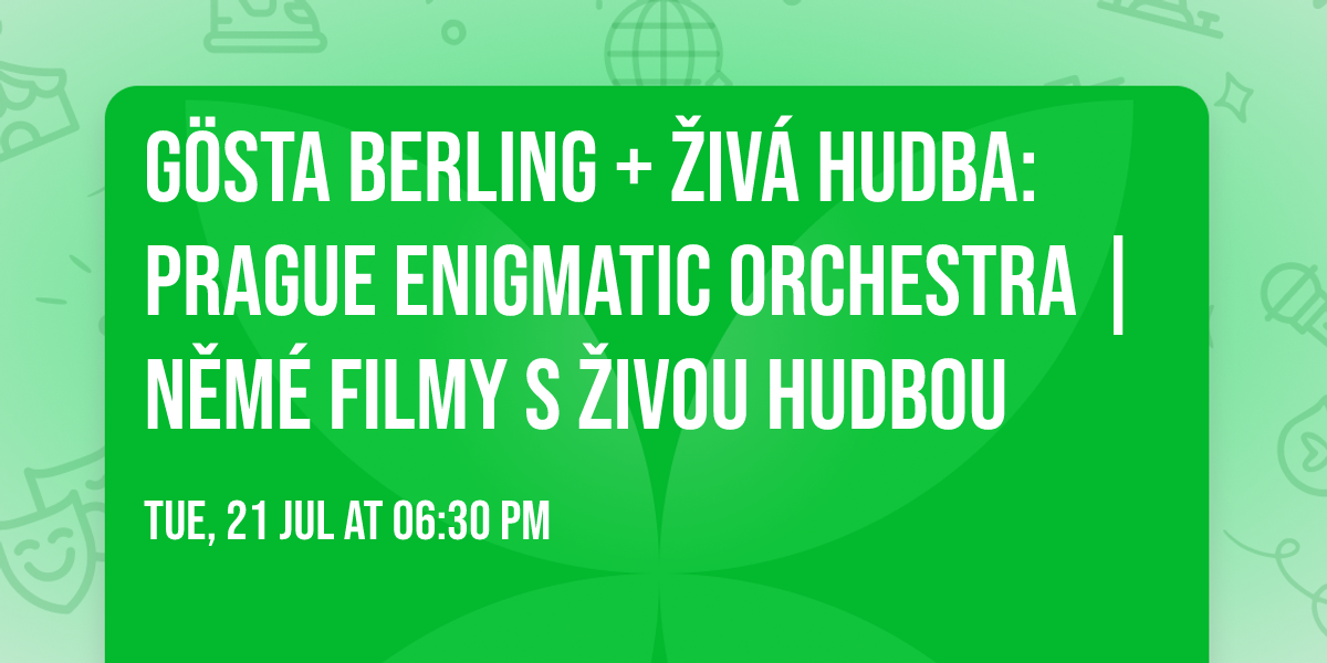 G\u00f6sta Berling + \u017eiv\u00e1 hudba: Prague Enigmatic Orchestra | N\u011bm\u00e9 filmy s \u017eivou hudbou