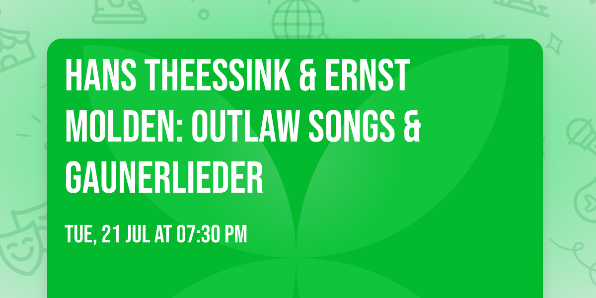Hans Theessink & Ernst Molden: Outlaw Songs & Gaunerlieder