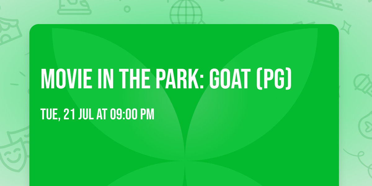 Movie in the Park: GOAT (PG)