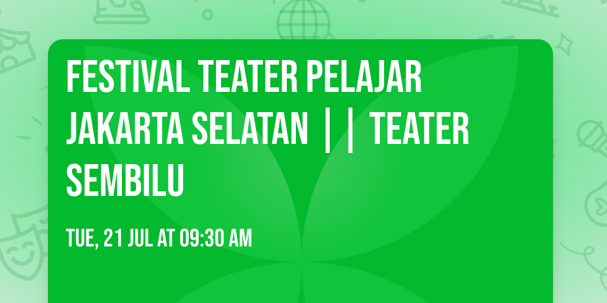 FESTIVAL TEATER PELAJAR JAKARTA SELATAN || TEATER SEMBILU
