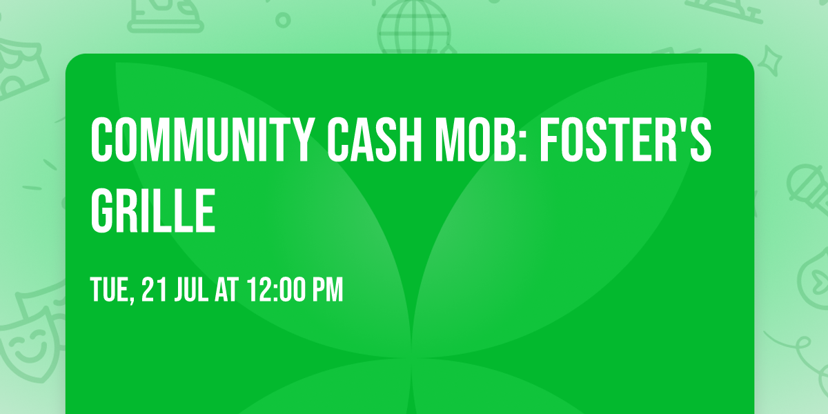 Community Cash Mob: Foster's Grille
