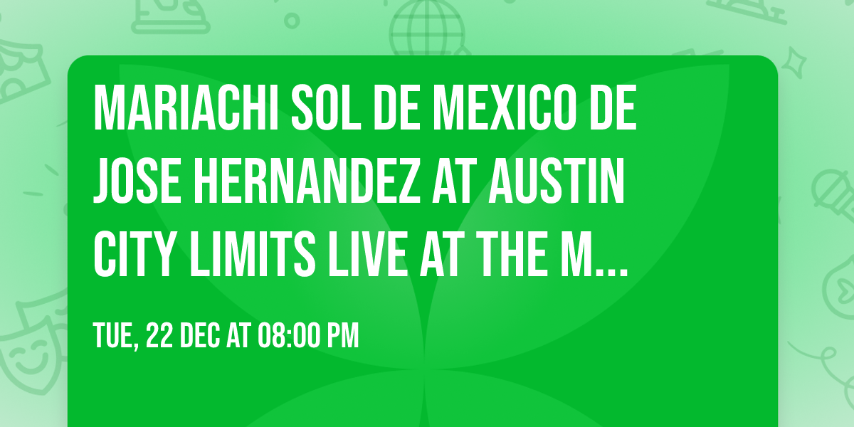Mariachi Sol de Mexico de Jose Hernandez at Austin City Limits Live at The Moody Theater