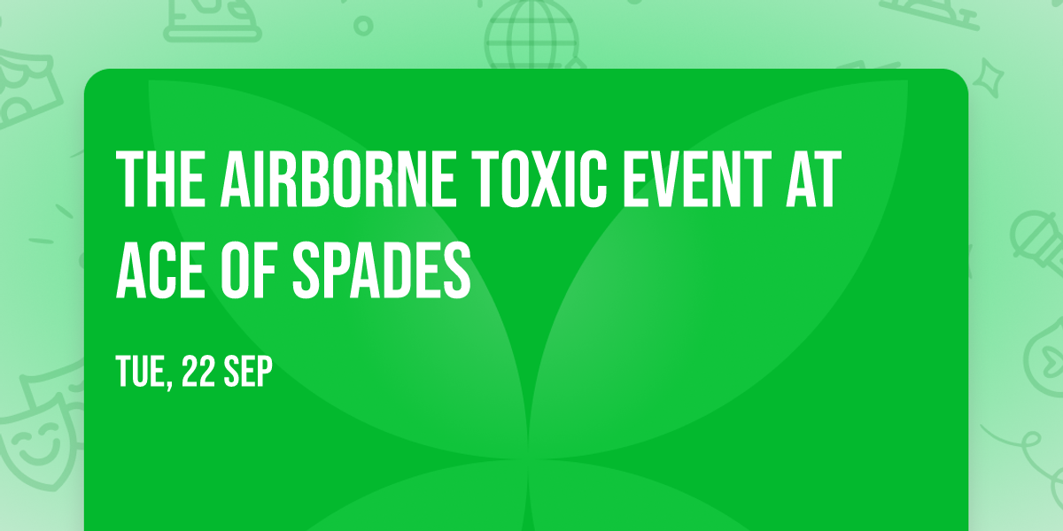 The Airborne Toxic Event at Ace of Spades