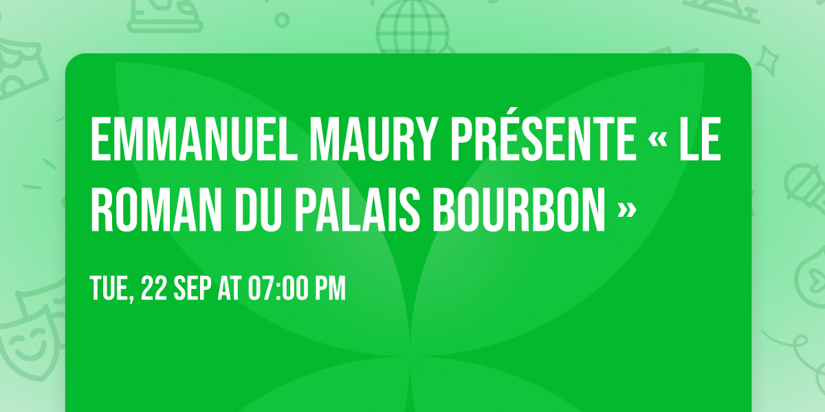 Emmanuel Maury pr\u00e9sente \u00ab Le Roman du Palais Bourbon \u00bb