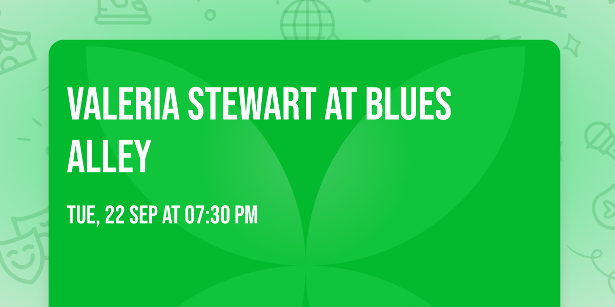 Valeria Stewart at Blues Alley 