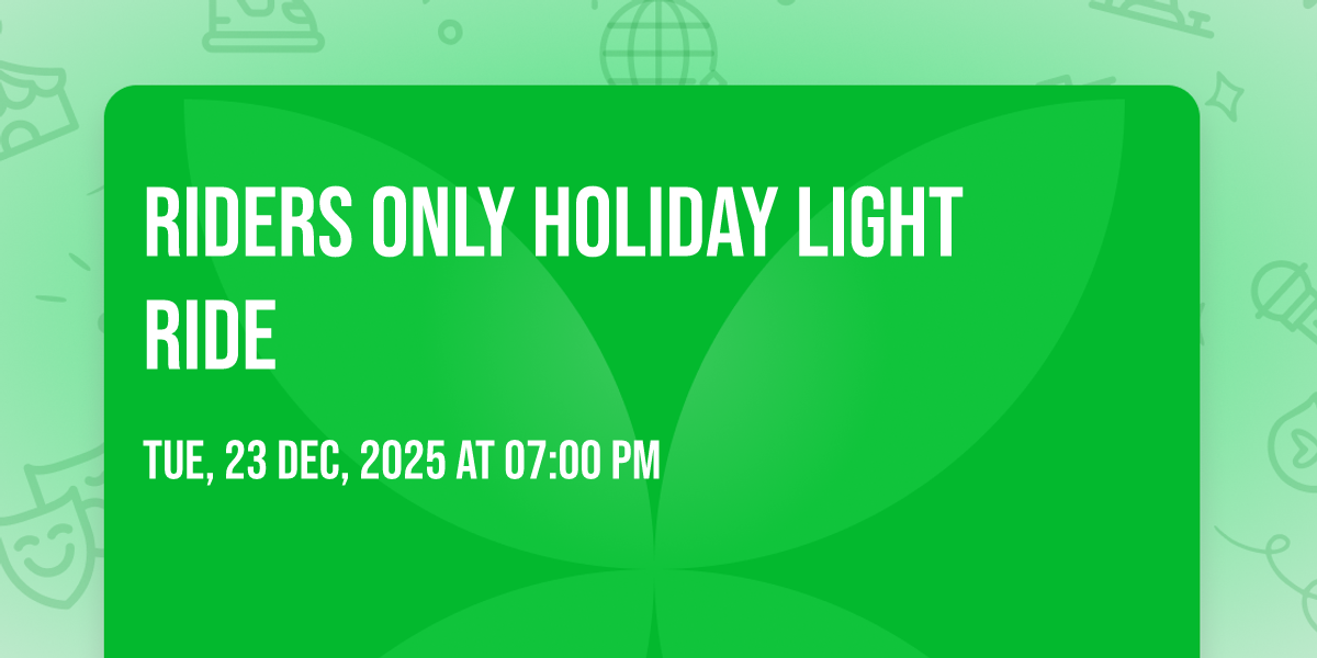 Riders Only Holiday Light Ride