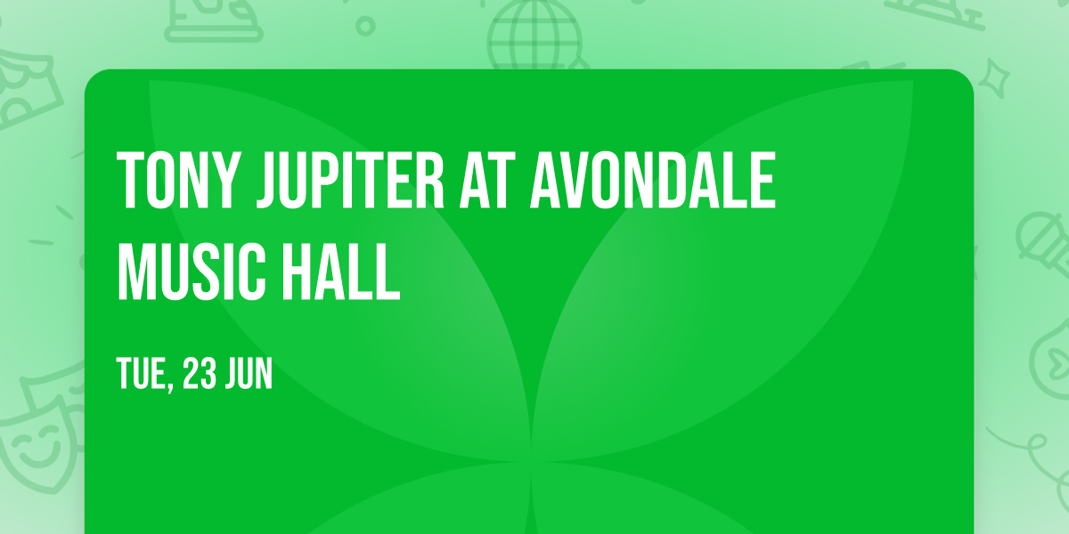 Tony Jupiter at Avondale Music Hall