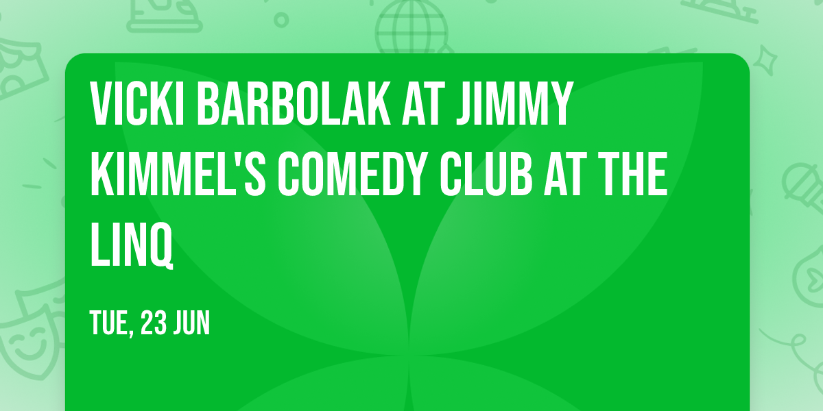 Vicki Barbolak at Jimmy Kimmel's Comedy Club at the LINQ