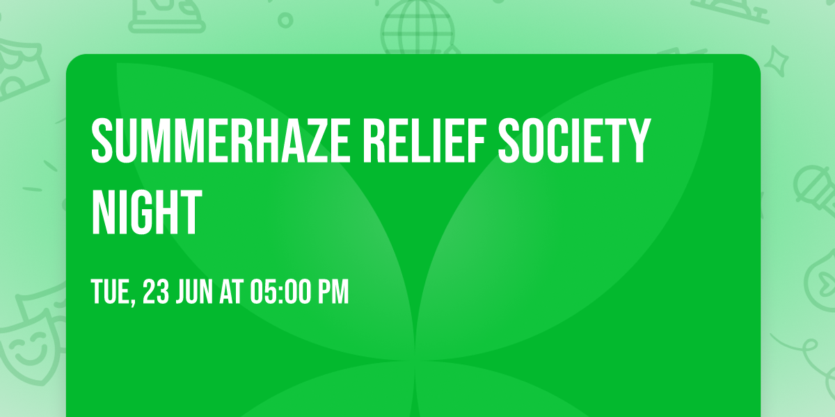 Summerhaze Relief Society Night